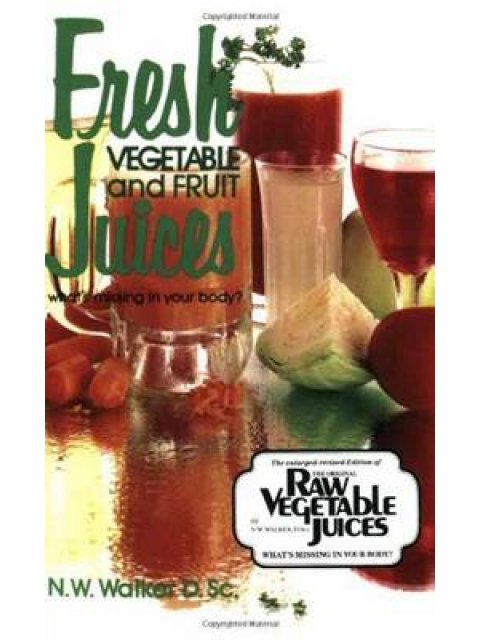 FRESH VEGETABLES AND FRESH JUICES: WHAT'S MISSING IN YOUR BODY PB