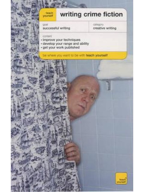 TEACH YOURSELF WRITING CRIME FICTION PB
