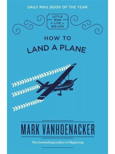 HOW TO LAND A PLANE HC