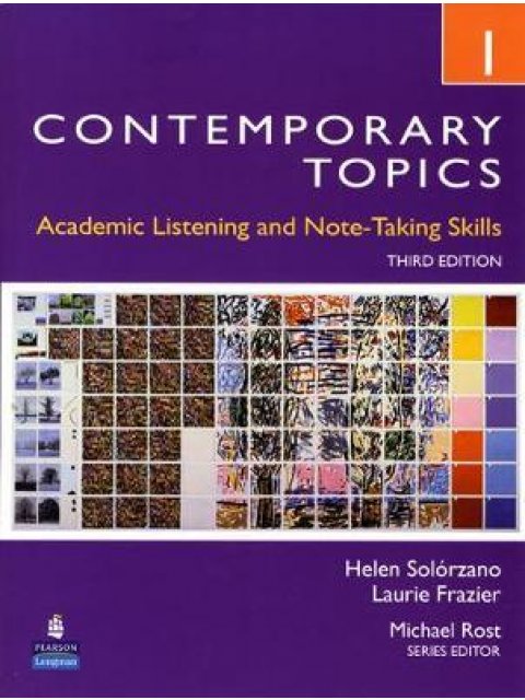 CONTEMPORARY TOPICS 1 : ACADEMIC LISTENING AND NOTE-TAKING SKILLS 3RD ED PB