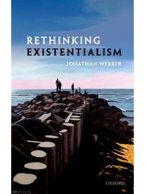 RETHINKING EXISTENTIALISM HC