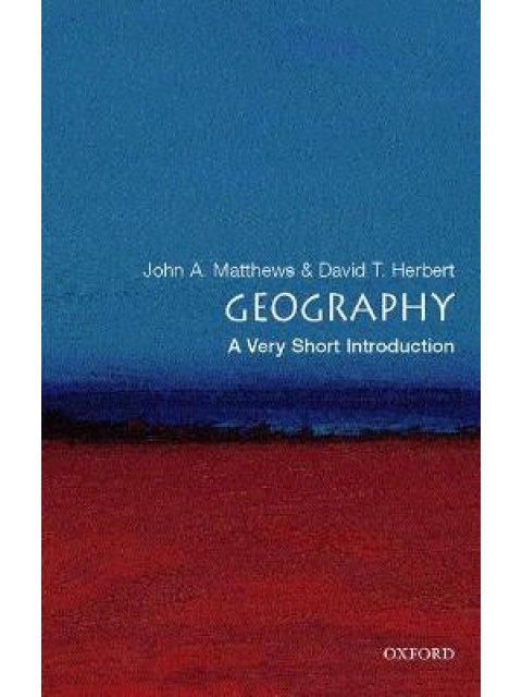VERY SHORT INTRODUCTIONS : GEOGRAPHY PB A FORMAT