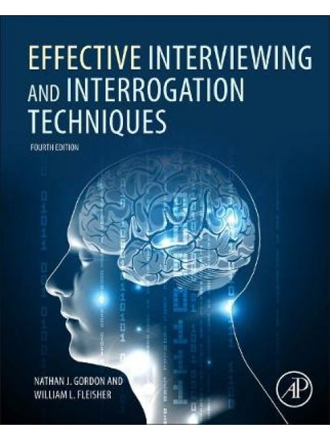 EFFECTIVE INTERVIEWING AND INTERROGATION HC