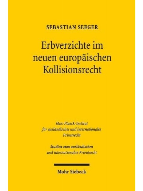 ERBVERZICHTE IM NEUEN EURO-PAISCHEN KOLLISIONSRECHT