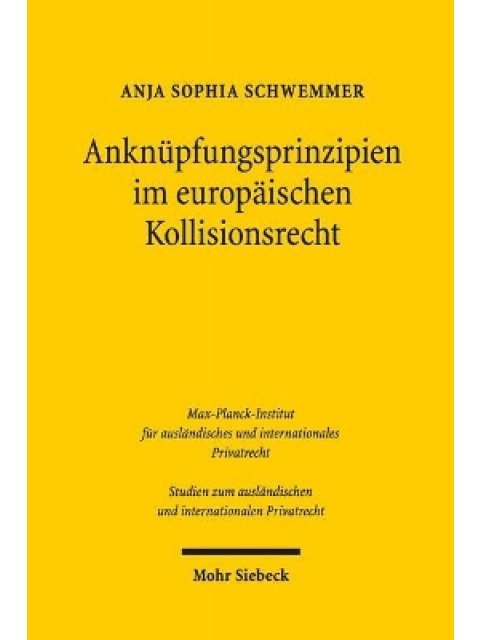 ANKNUPFUNGSPRINZIPIEN IM EU-ROPAISCHEN KOLLISIONSRECHT