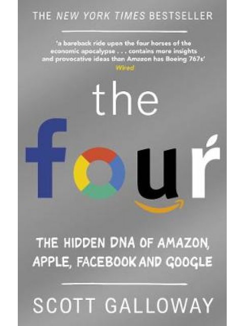 THE FOUR : THE HIDDEN DNA OF AMAZON, APPLE, FACEBOOK AND GOOGLE PB