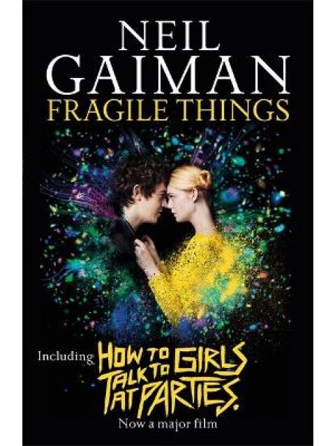 FRAGILE THINGS : INCLUDES HOW TO TALK TO GIRLS AT PARTIES HC
