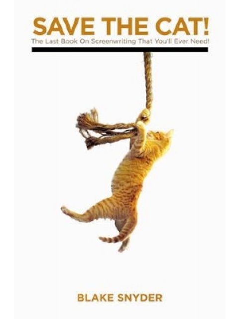 SAVE THE CAT! : THE LAST BOOK ON SCREENWRITING YOU'LL EVER NEED PB
