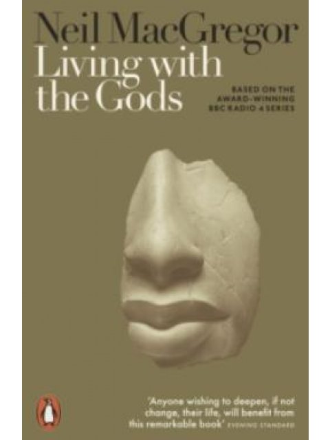 LIVING WITH THE GODS ON BELIEFS AND PEOPLES PB