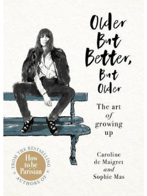 OLDER BUT BETTER, BUT OLDER