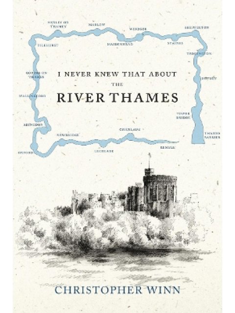 I NEVER KNEW THAT ABOUT THE RIVER THAMES HC