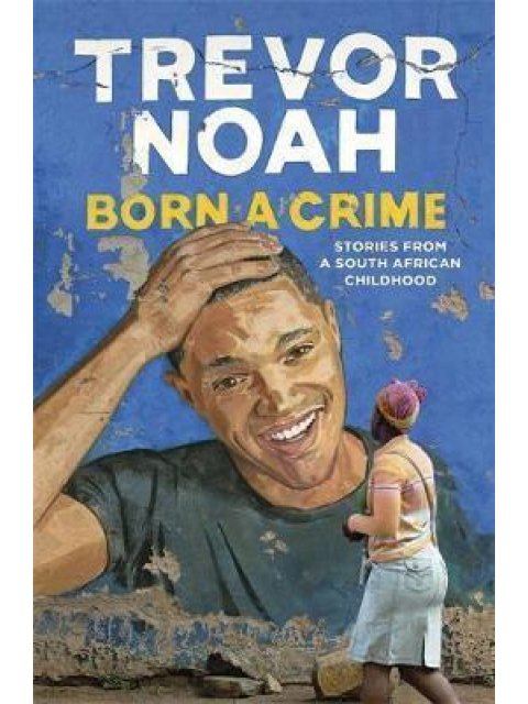 BORN A CRIME