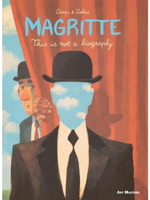 MAGRITTE : THIS IS NOT A BIOGRAPHY PB