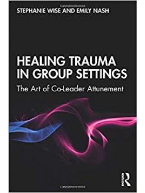 HEALING TRAUMA IN GROUP SETTINGS PB