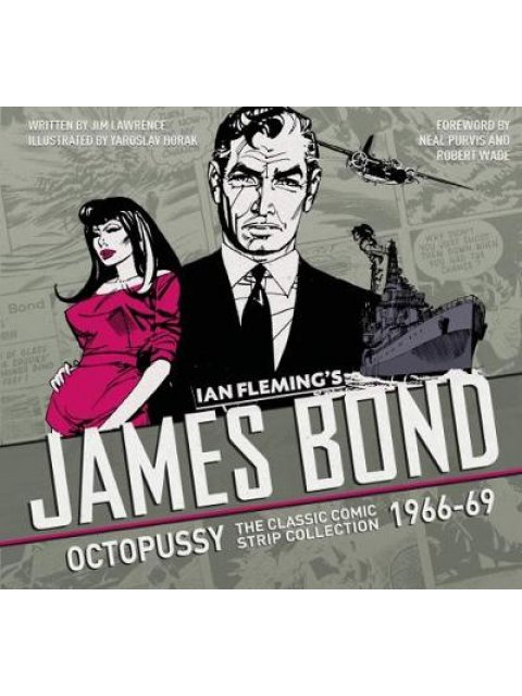THE COMPLETE JAMES BOND : OCTOPUSSY - THE CLASSIC COMIC STRIP COLLECTION 1966-69 HC