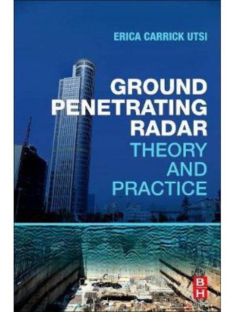 GROUND PENETRATING RADAR : THEORY AND PRACTICE