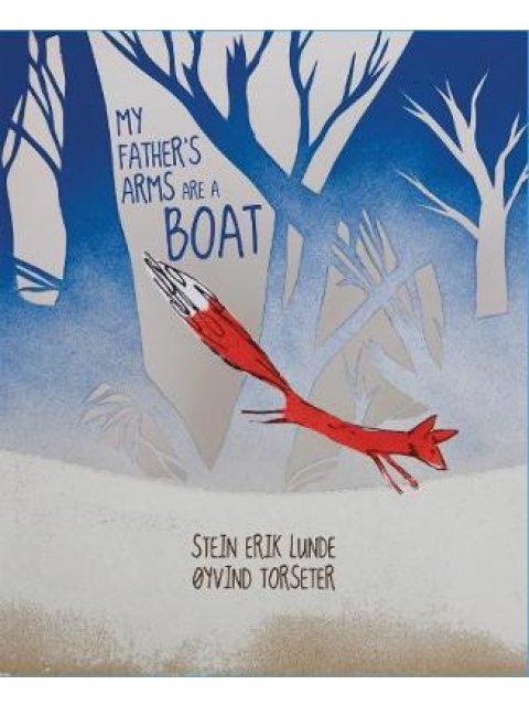 MY FATHER'S ARMS ARE A BOAT HC