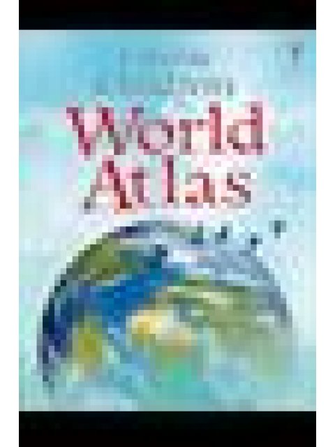 USBORNE CHILDREN'S WORLD ATLAS PB