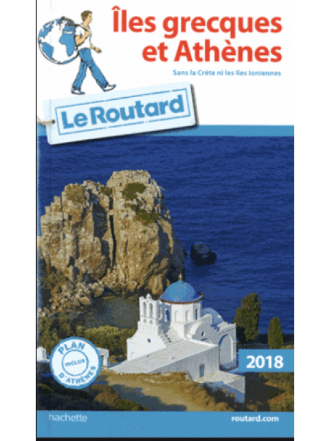GUIDE DU ROUTARD ILES GRECQUES ET ATHENES 2018 PB