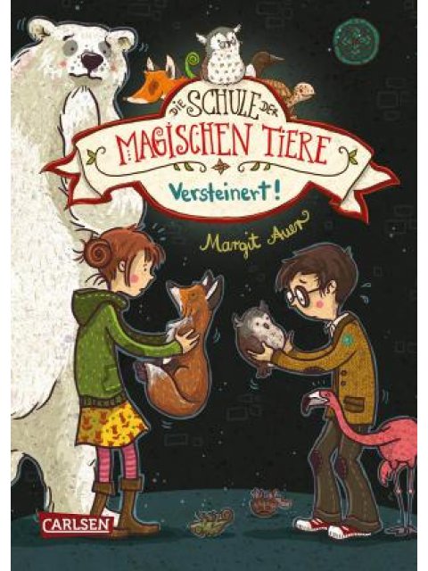 DIE SCHULE DER MAGISCHEN TIERE- VERSTEINERT HC