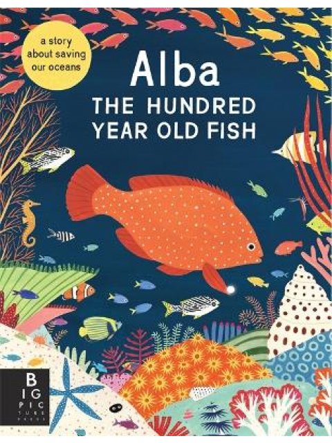 ALBA THE HUNDRED YEAR OLD FISH PB