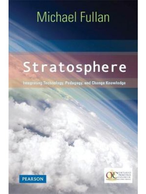 STRATOSHPERE INTEGRATING TECHNOLOGY, PEDAGOGY, AND CHANGE KNOWLEDGE PB
