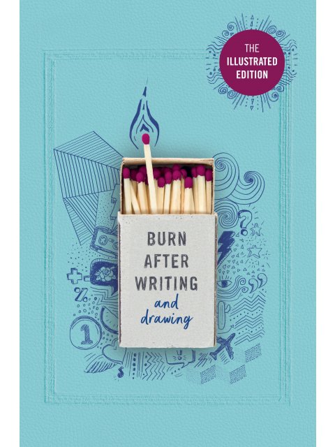 BURN AFTER WRITING (ILLUSTRATED)