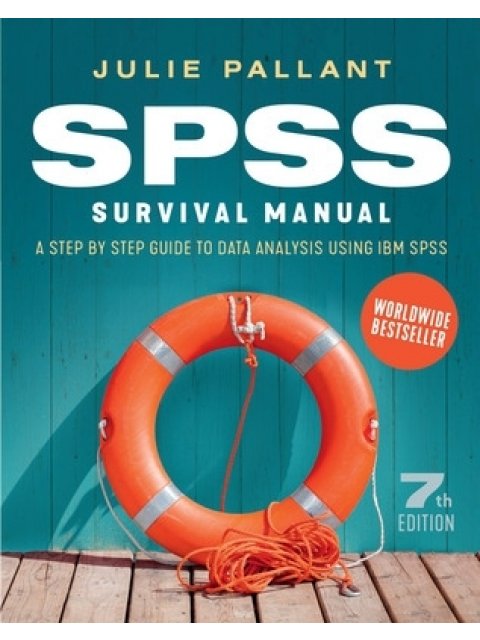 SPSS Survival Manual: A Step by Step Guide to Data Analysis using IBM SPSS