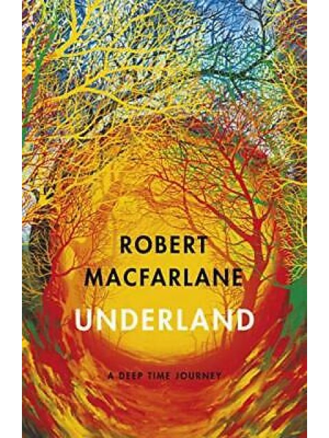 UNDERLAND : A DEEP TIME JOURNEY