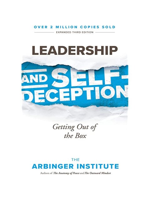 LEADERSHIP AND SELF-DECEPTION PB