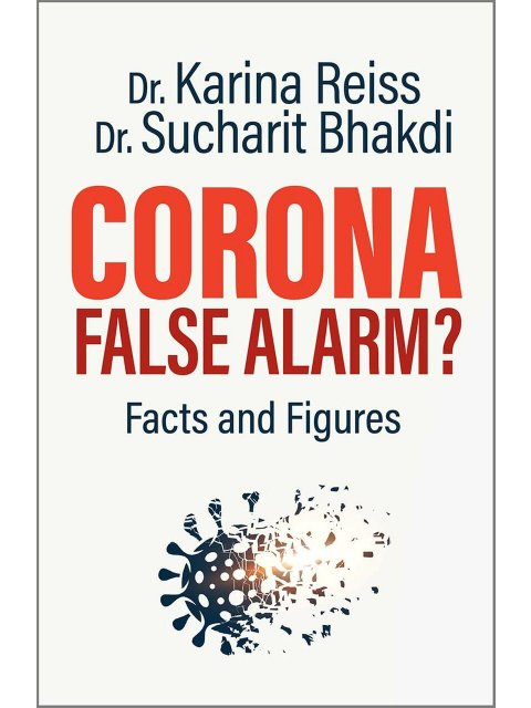 Corona, False Alarm? : Facts and Figures