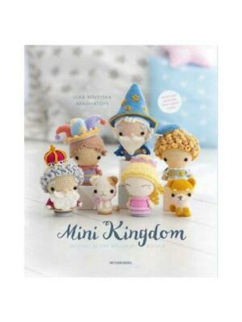 MINI KINGDOM : CROCHET 36 TINY AMIGURUMI ROYALS ! PB