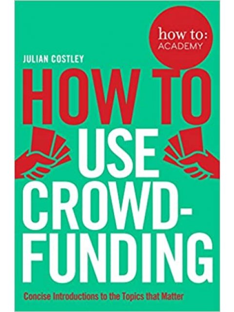 How To Use Crowdfunding