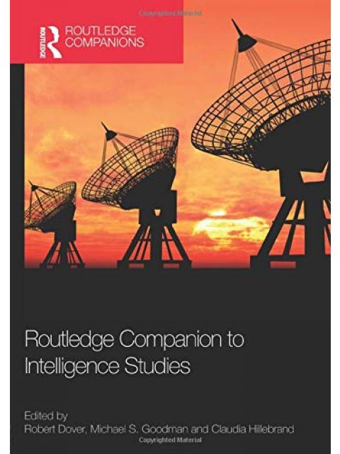 Routledge Companion to Intelligence Studies