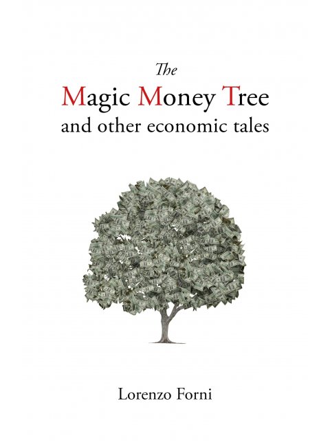 THE MAGIC MONEY TREE AND OTHER ECONOMIC TALES