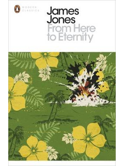 PENGUIN MODERN CLASSICS FROM HERE TO ETERNITY PB B FORMAT