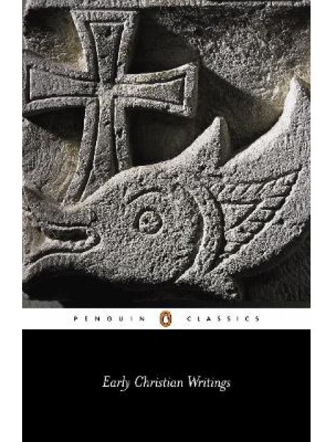 PENGUIN CLASSICS EARLY CHRISTIAN WRITINGS