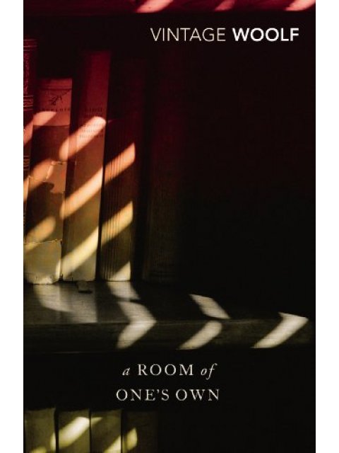 VINTAGE CLASSICS : A ROOM OF ONE'S OWN & THREE GUINEAS PB B