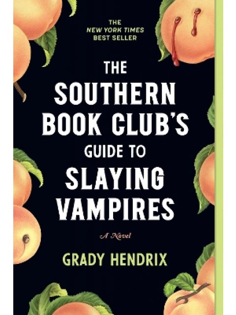 The Southern Book Club's Guide to Slaying Vampires : A Novel