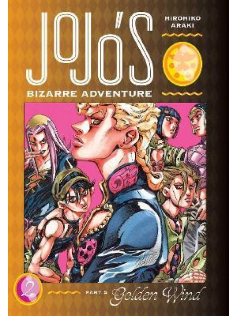 JoJo's Bizarre Adventure: Part 5--Golden Wind, Vol. 2 : 2
