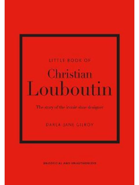 LITTLE BOOK OF : CHRISTIAN LOUBOUTIN
