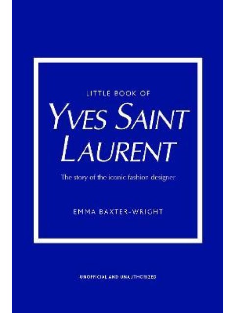 LITTLE BOOK OF : YVES SAINT LAURENT