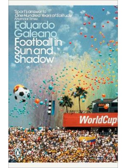 PENGUIN MODERN CLASSICS : FOOTBALL IN SUN AND SHADOW PB