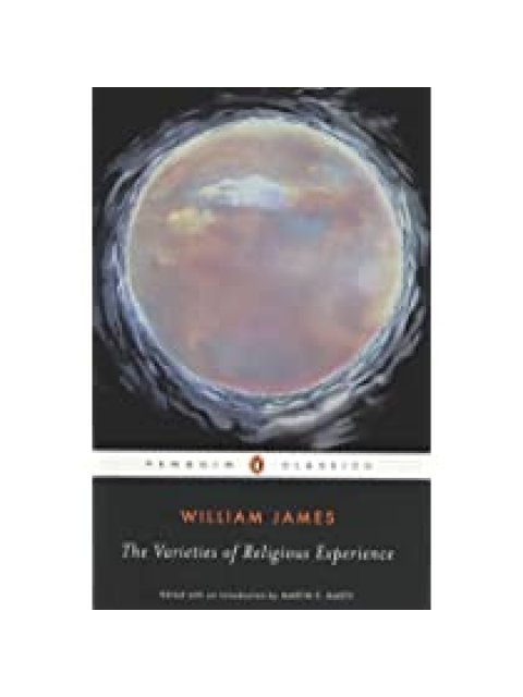 THE VARIETIES OF RELIGIOUS EXPERIENCE : A STUDY IN HUMAN NATURE