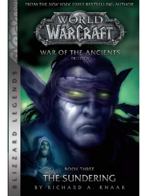 WarCraft: War of The Ancients # 3: The Sundering : The Sundering