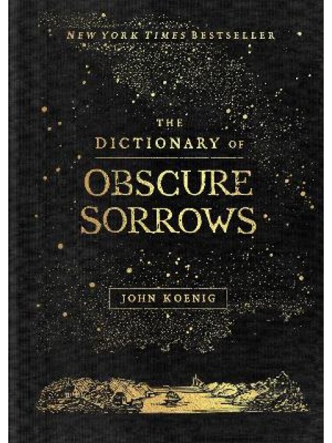 The Dictionary of Obscure Sorrows