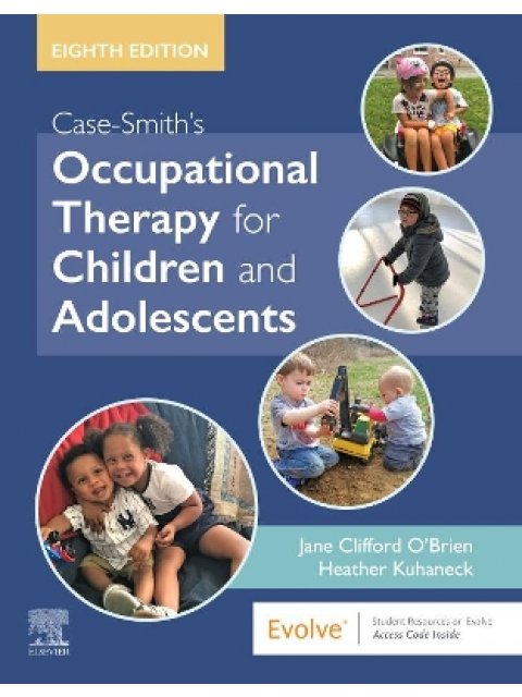 Case-Smith's Occupational Therapy for Children and Adolescents