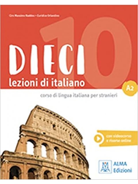 DIECI LEZIONI DI ITALIANO A2 LIBRO COR VIDEOCORSO E RISORSE ONLINE