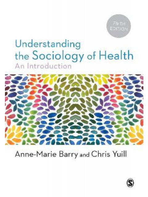 Understanding the Sociology of Health : An Introduction