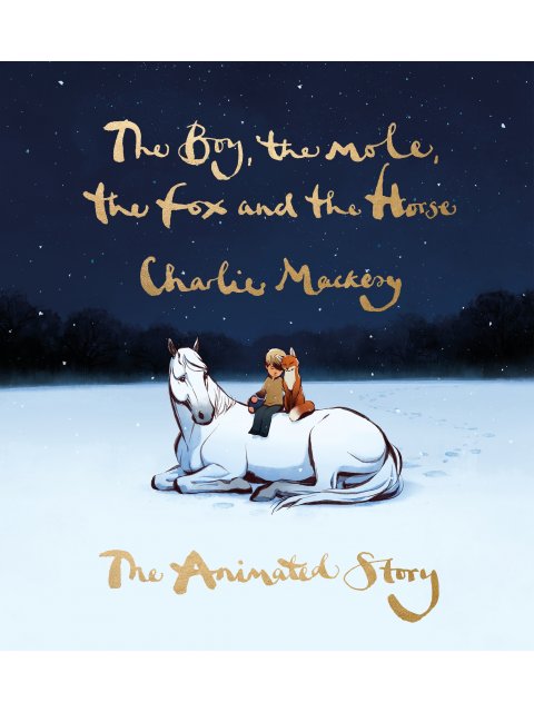 The Boy, the Mole, the Fox and the Horse: The Animated Story